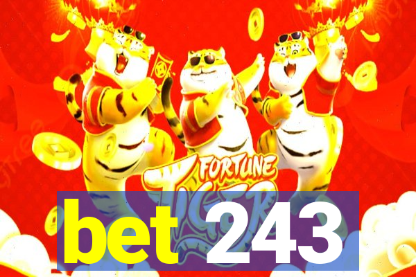 bet 243